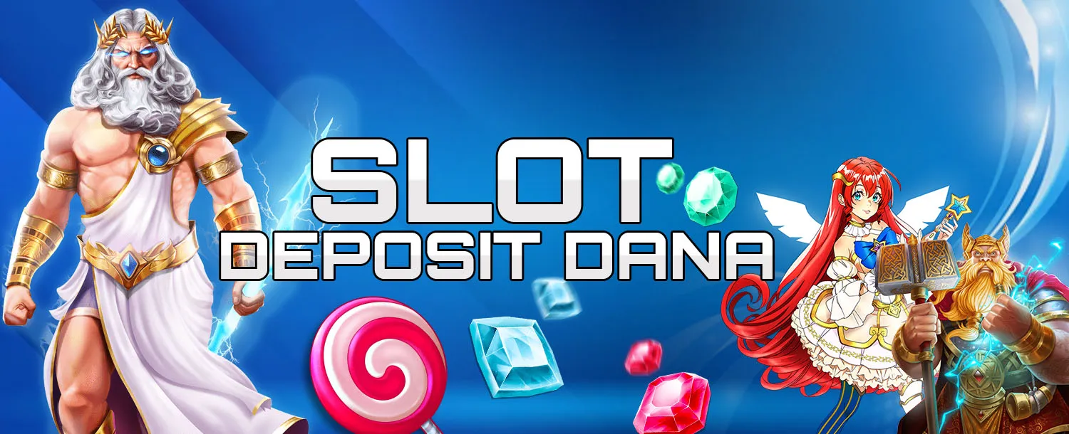 Deposit Dana untuk Slot Online: Panduan Lengkap dan Mudah Dipahami